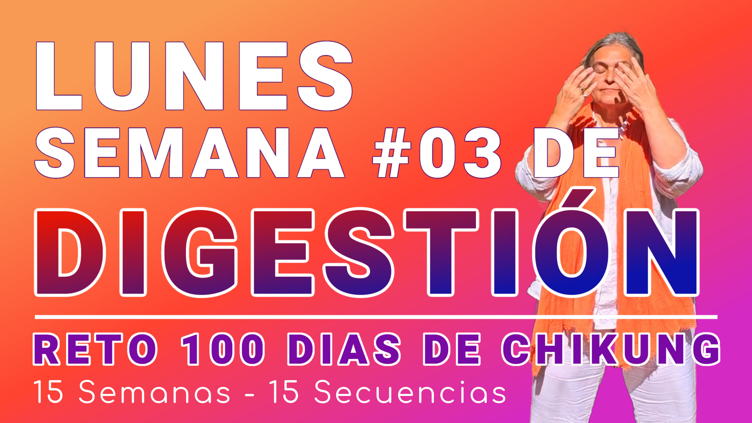 #013 Semana 3: LUNES Masaje del Abdomen - del RETO 100 Dias de Chi Kung