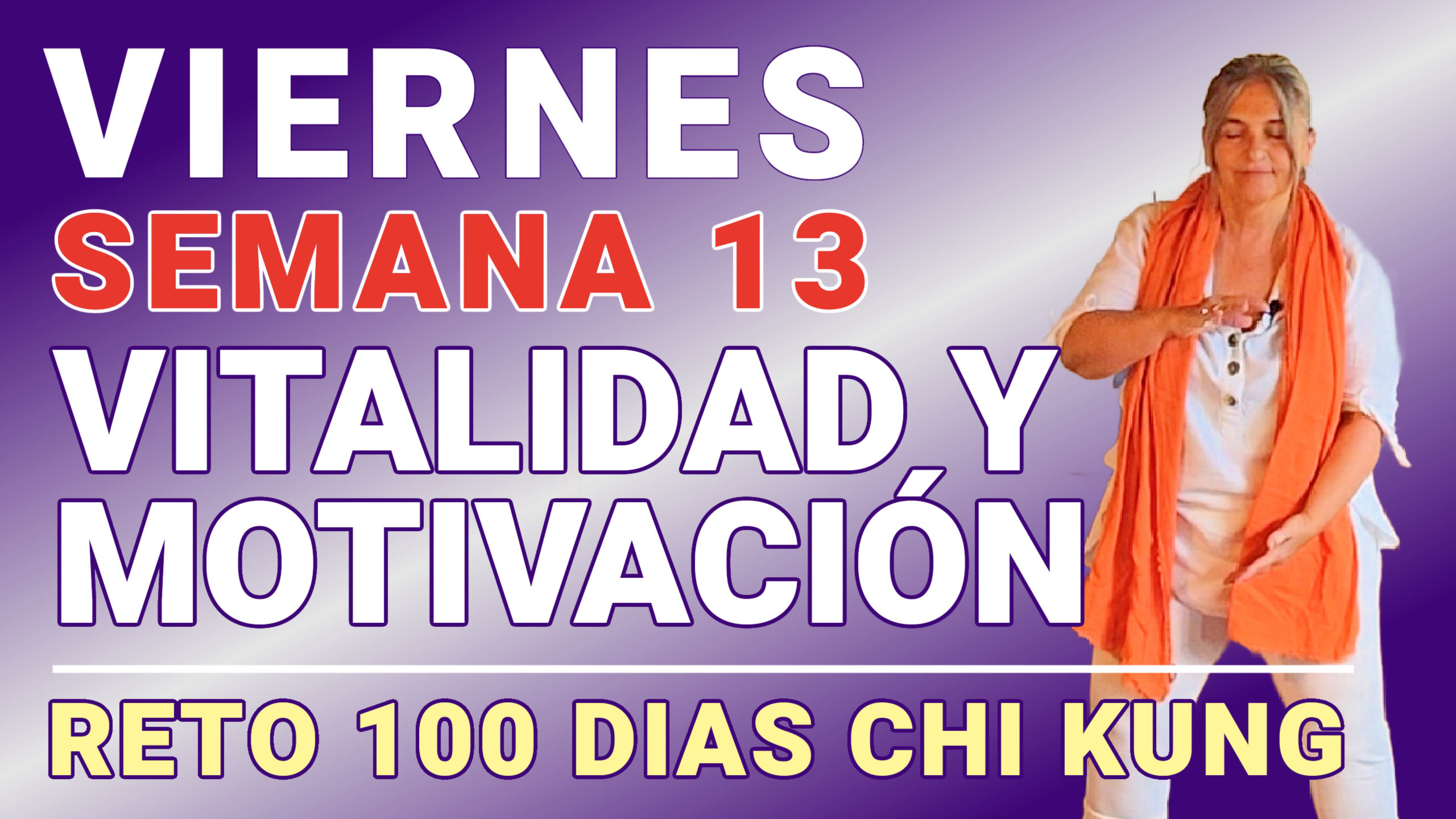 #077 Viernes Semana 13: Recuperar la Vitalidad y Protección - Reto 100 Dias