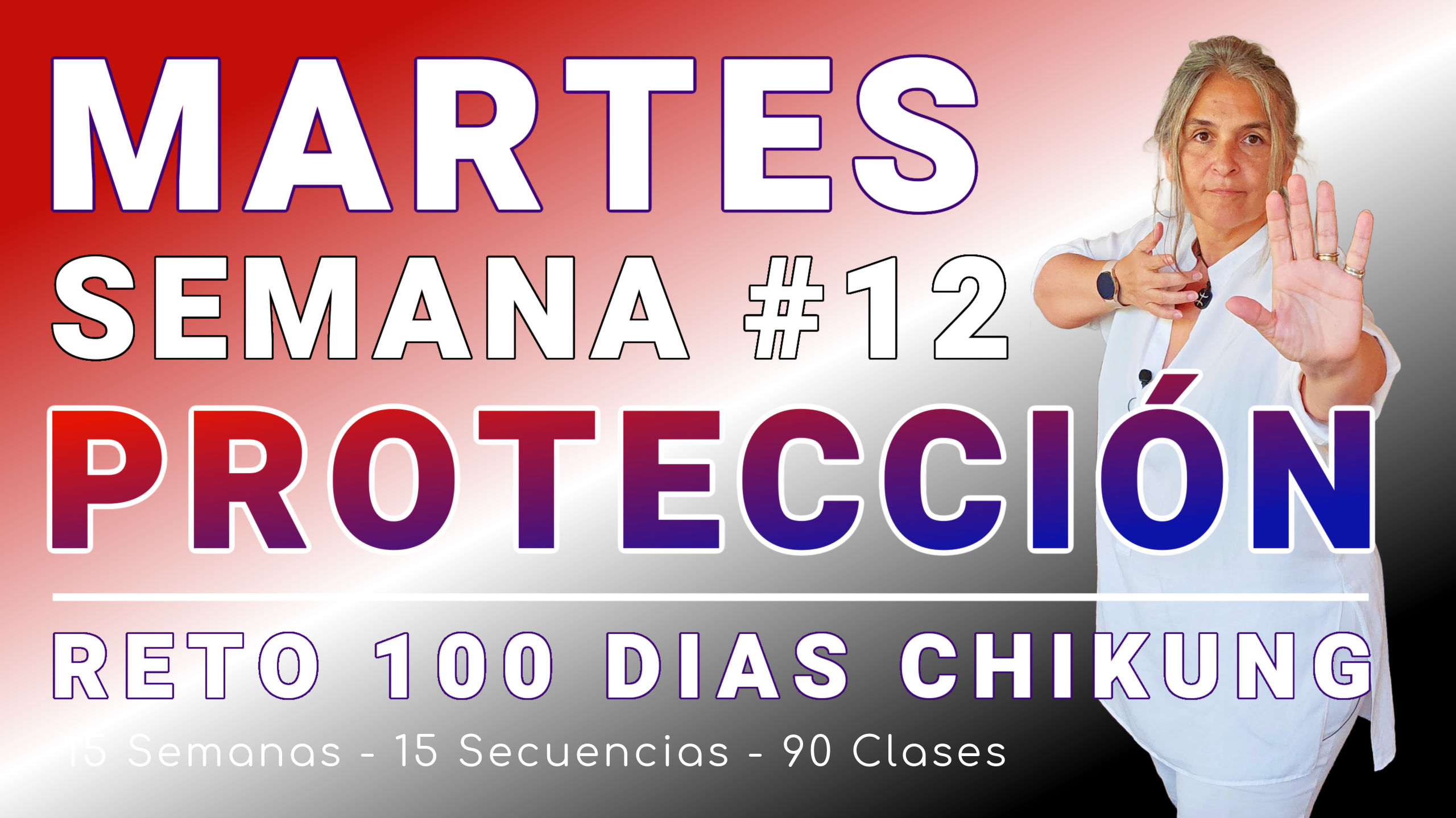 #068 MARTES Semana 12: Establecer Límites y Protección - RETO 100 Días ChiKung