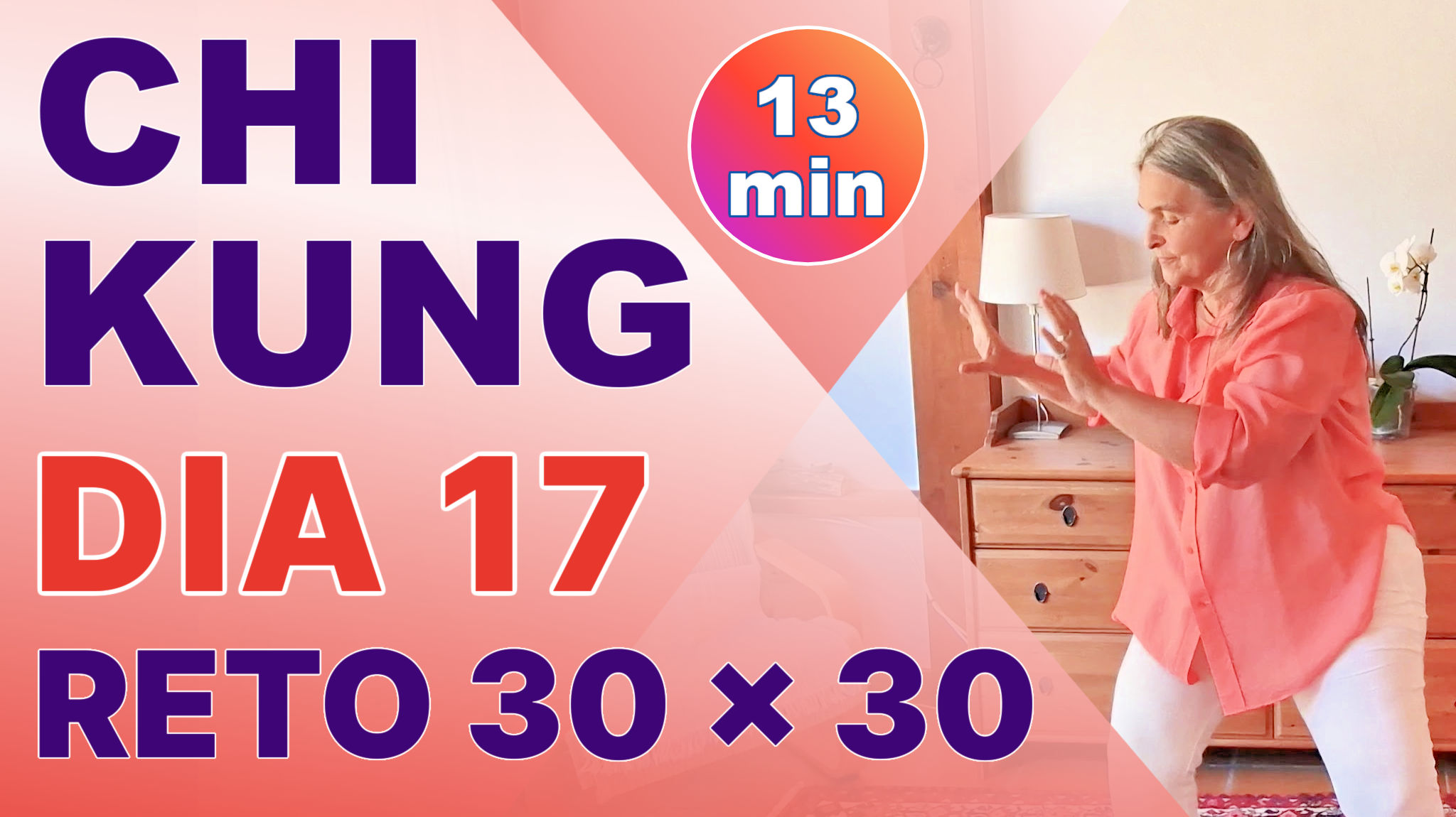 Dia 17 - Reto 30x30 Chi Kung