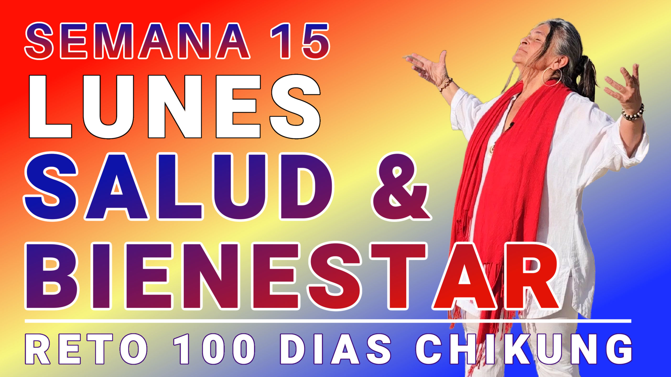 #085 LUNES Semana 15 - Bienestar General - Reto 100 Días