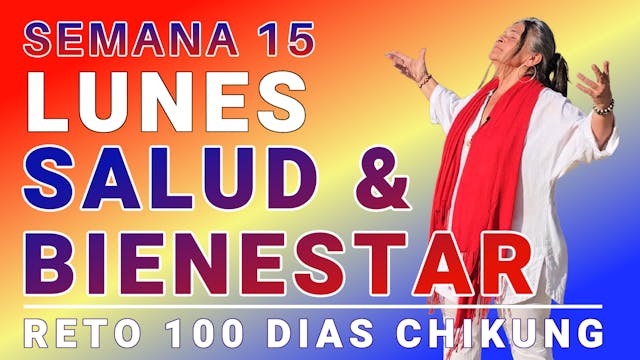 #085 LUNES Semana 15 - Bienestar Gene...