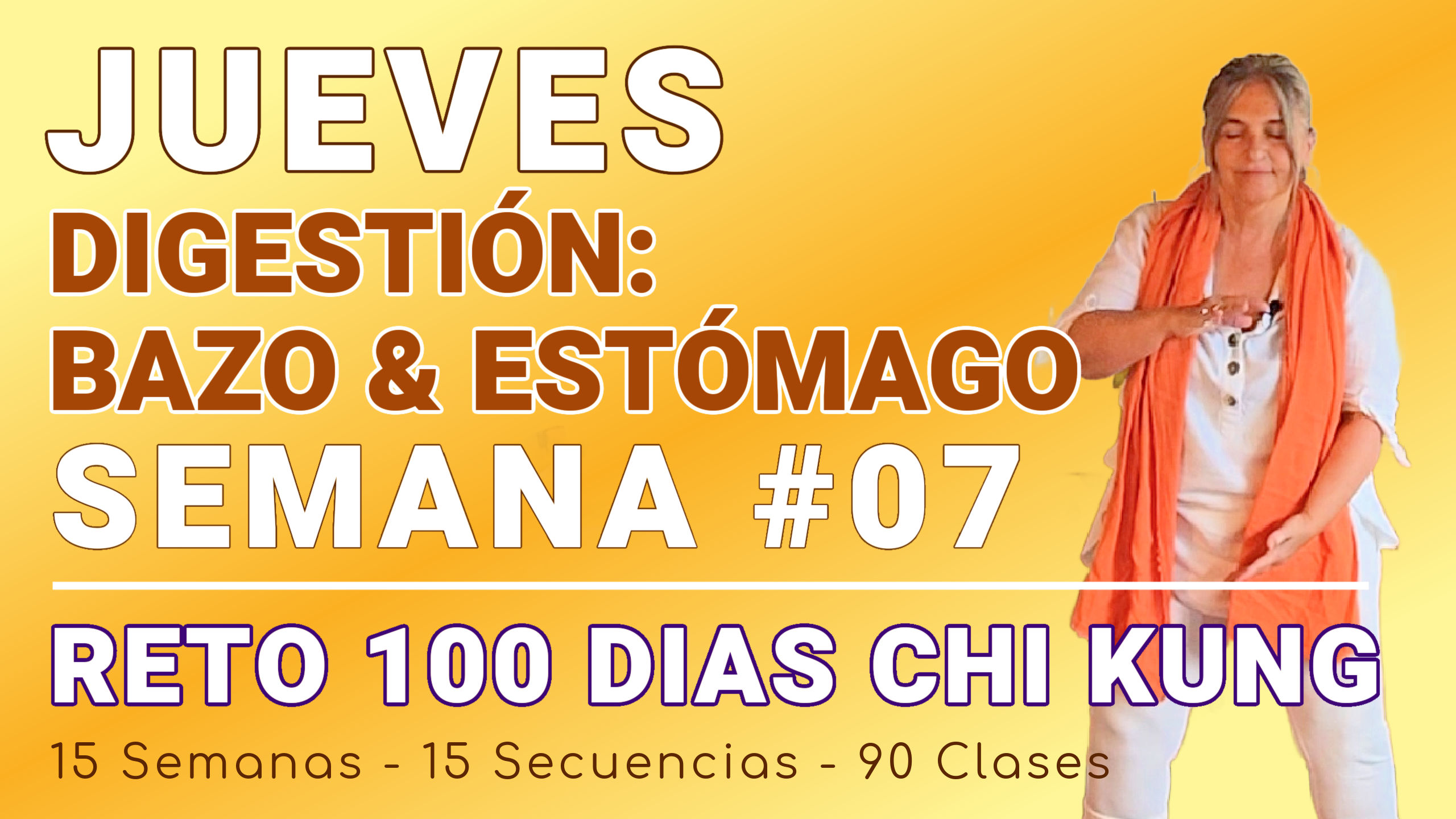 #040 JUEVES Semana 07: Digestón - Bazo & Estómago - RETO 100 Dias