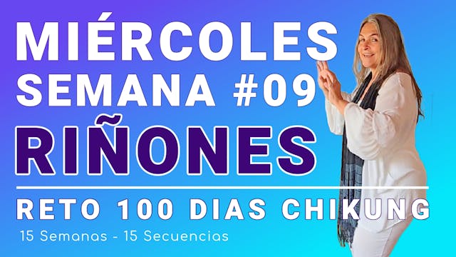 #051 MIÉRCOLES Semana 09: Riñones y Vejiga - RETO 100 Días de ChiKung