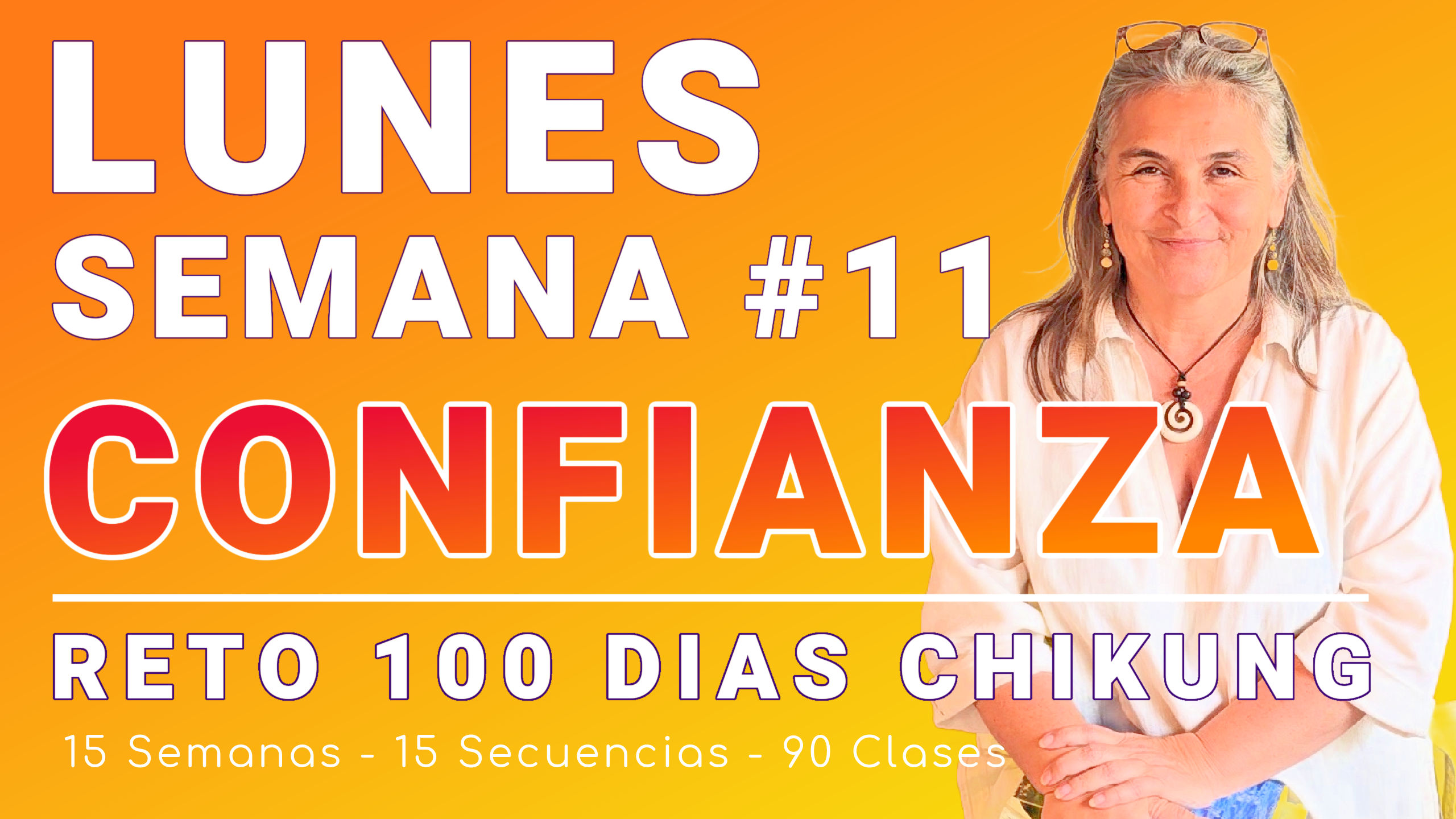 #061 LUNES Semana 11: Restablecer Confianza - RETO 100 Días de ChiKung