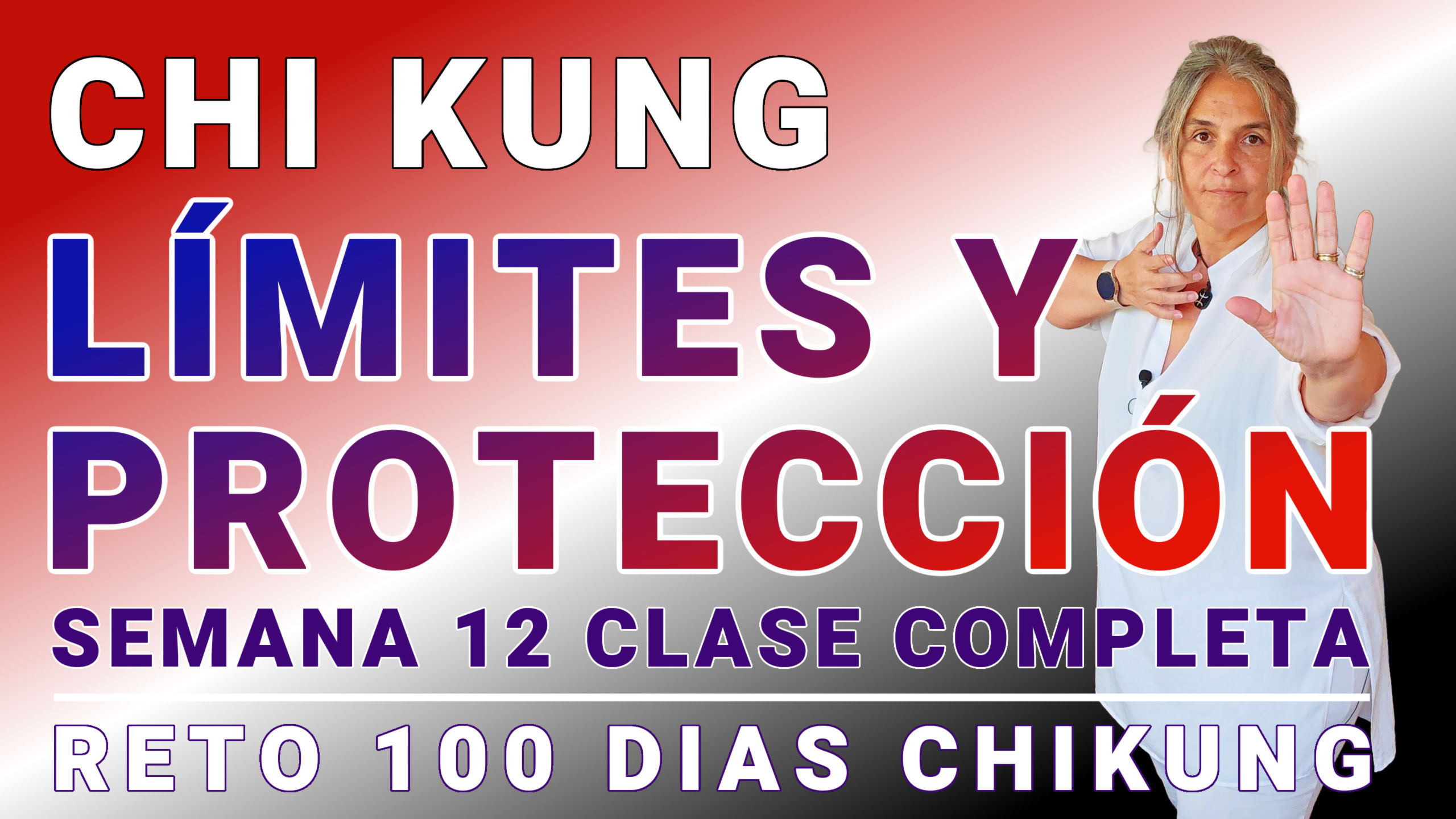 #072 Clase Semana 12: Establecer Limites y Protección - Reto 100 Días Qigong