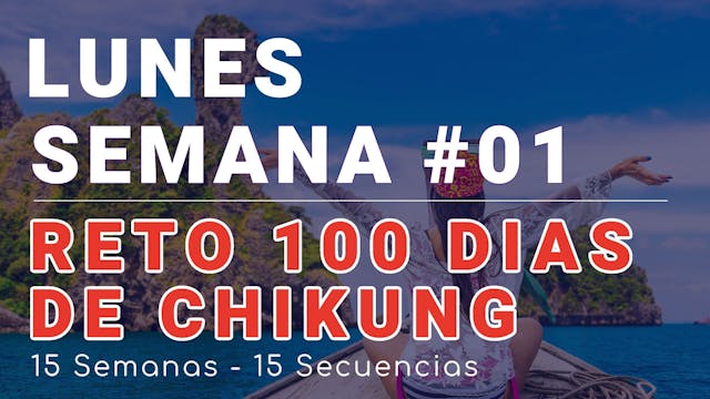 #001 Semana 1: LUNES del Reto 100 Días de Chi Kung