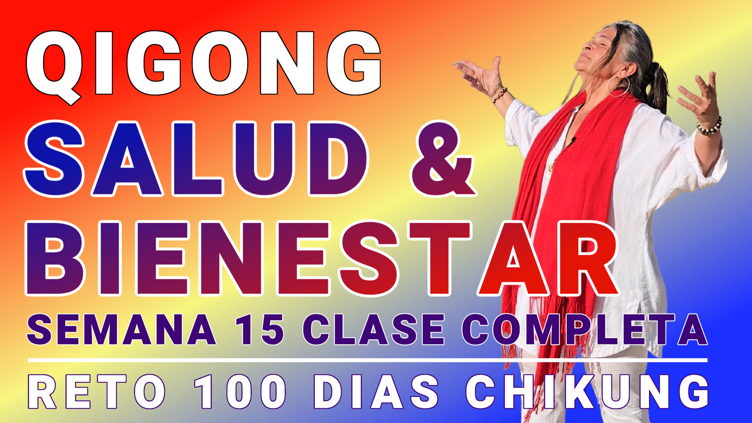 #090 Última Clase Completa Semana 15 - Bienestar General - Reto 100 Días