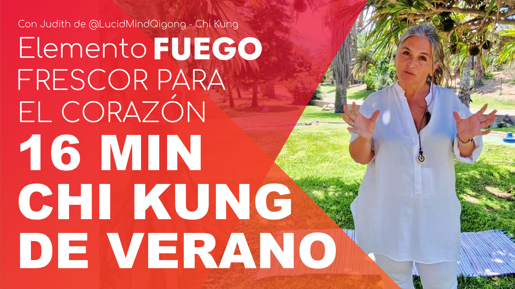 Chi Kung de FUEGO - Refrescar Mente y Cuerpo cuando se caleintan. 