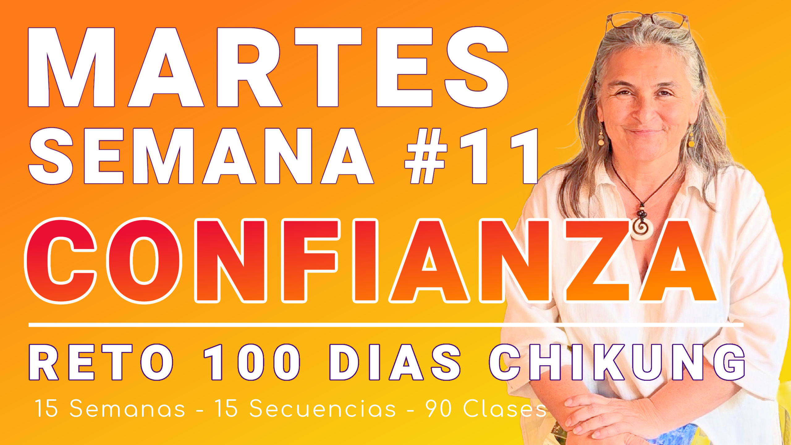 #062 MARTES Semana 11: Restablecer Confianza - RETO 100 Días de ChiKung