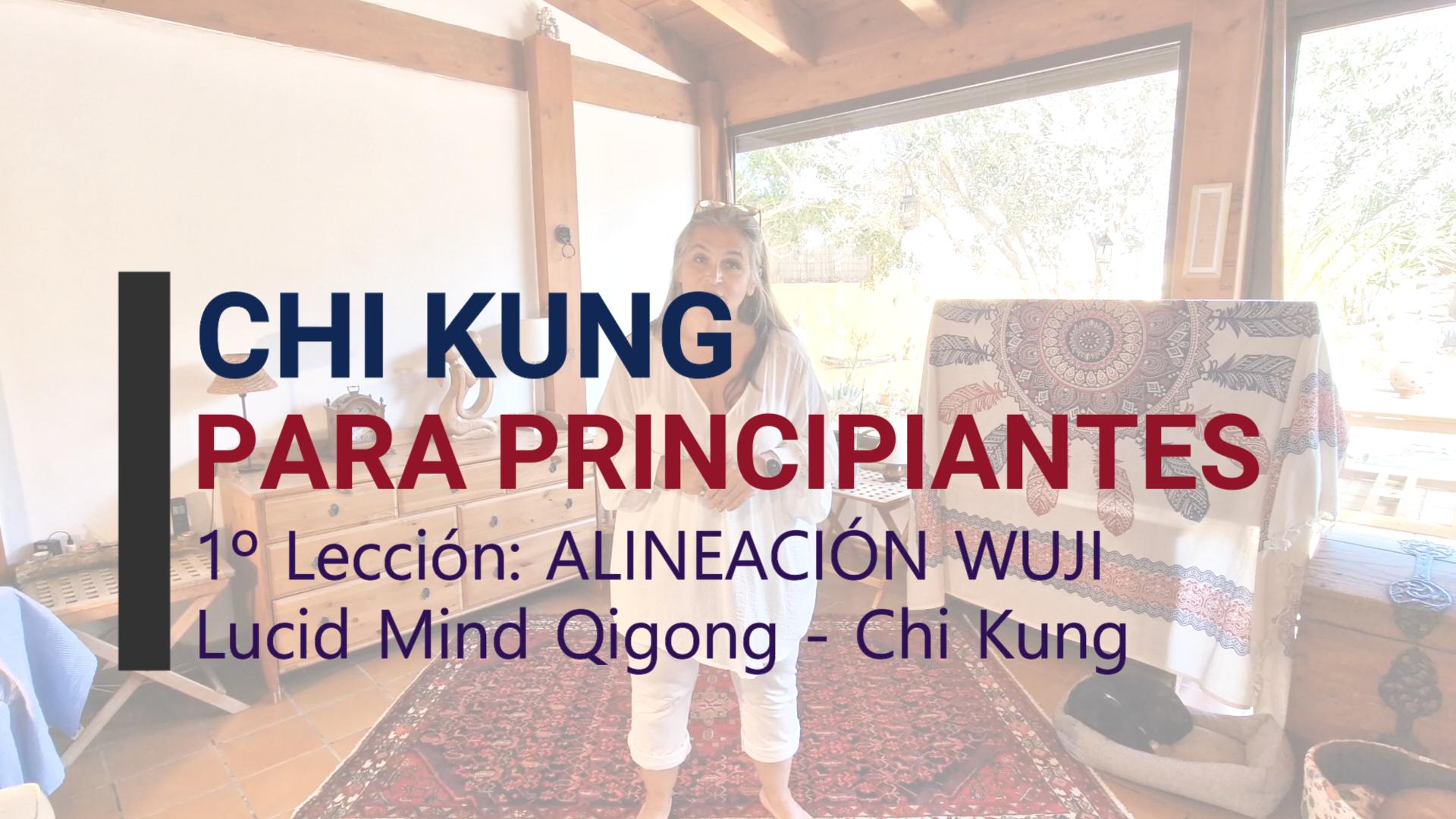 Clase 1: Alineación WUJI - Chi Kung para Principiantes 