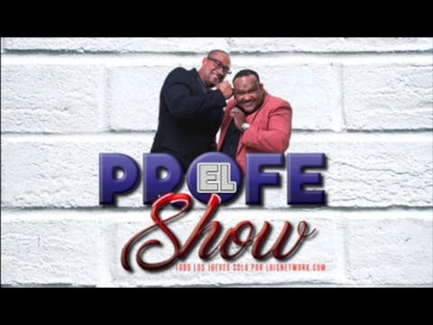 7-19-18 EL PROFE SHOW