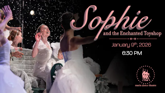 Sophie & The Enchanted Toyshop - 2025 Jan 9 6:30PM