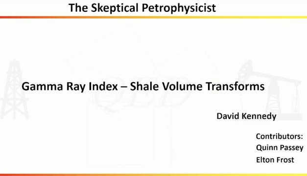 Gamma Ray Index - Shale Volume Transforms