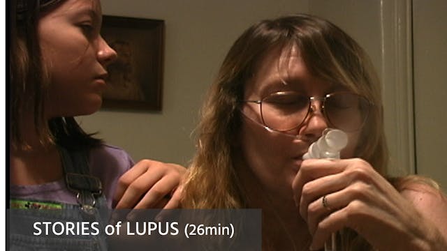 STORIES of LUPUS (26 min)