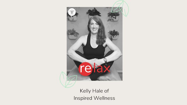 RE:lax with Kelly Hale of Inspired to Wellness