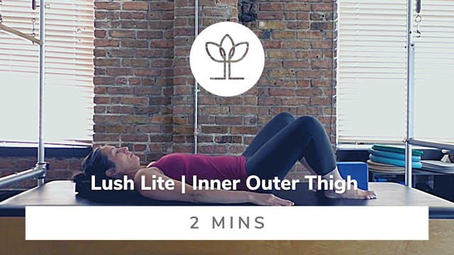 Lush Lite | Inner Outer Thigh
