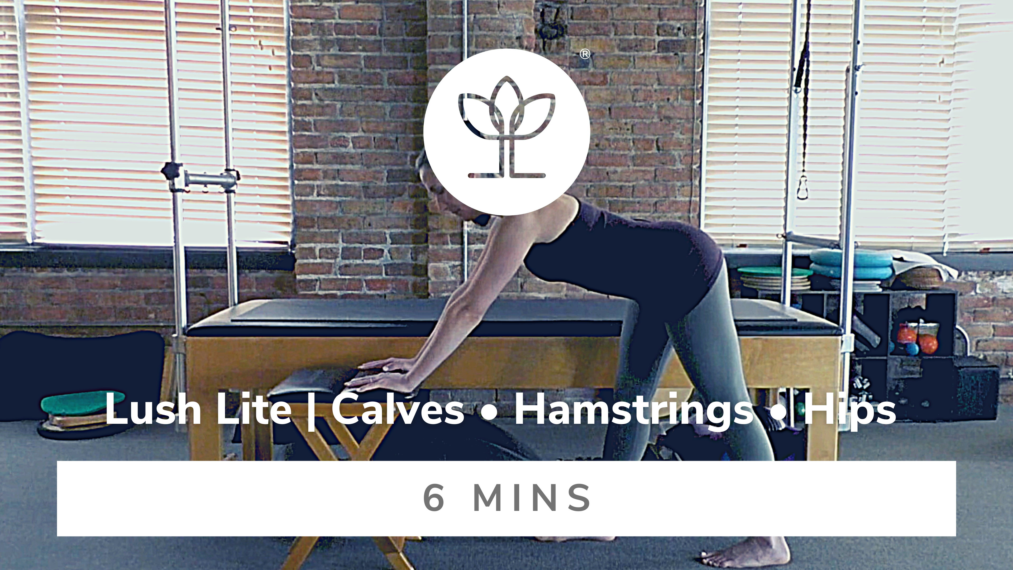 Lush Lite | Calves • Hamstrings • Hips