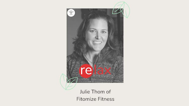 RE:lax with Julie Thom of Fitomize Fitness