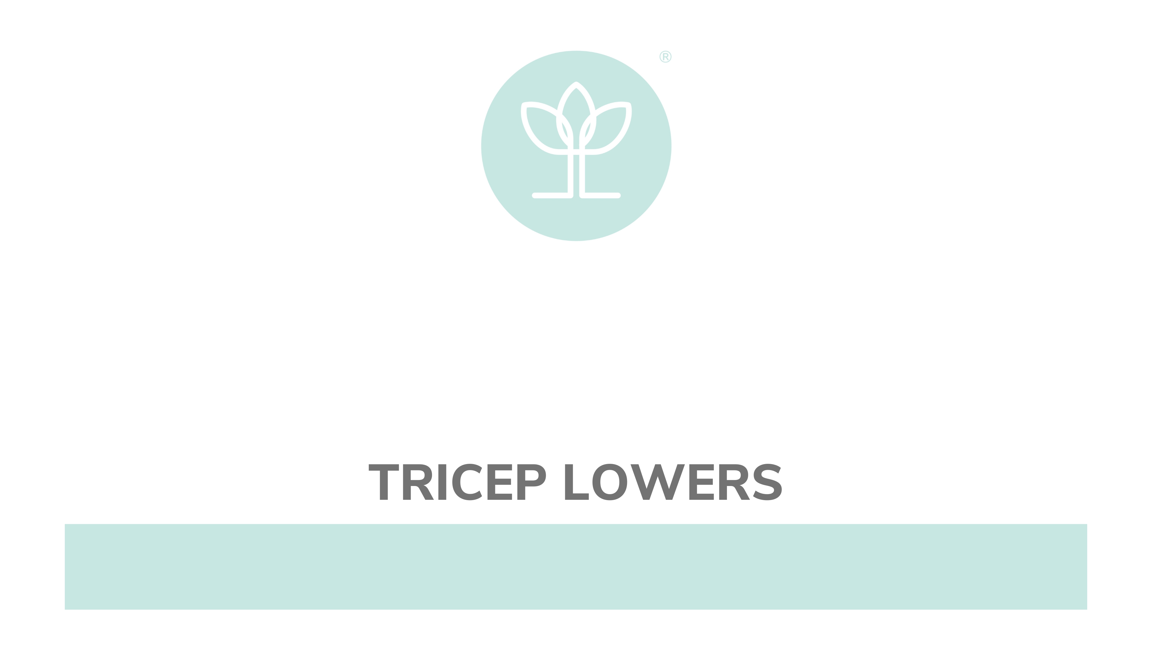 Tricep Lowers
