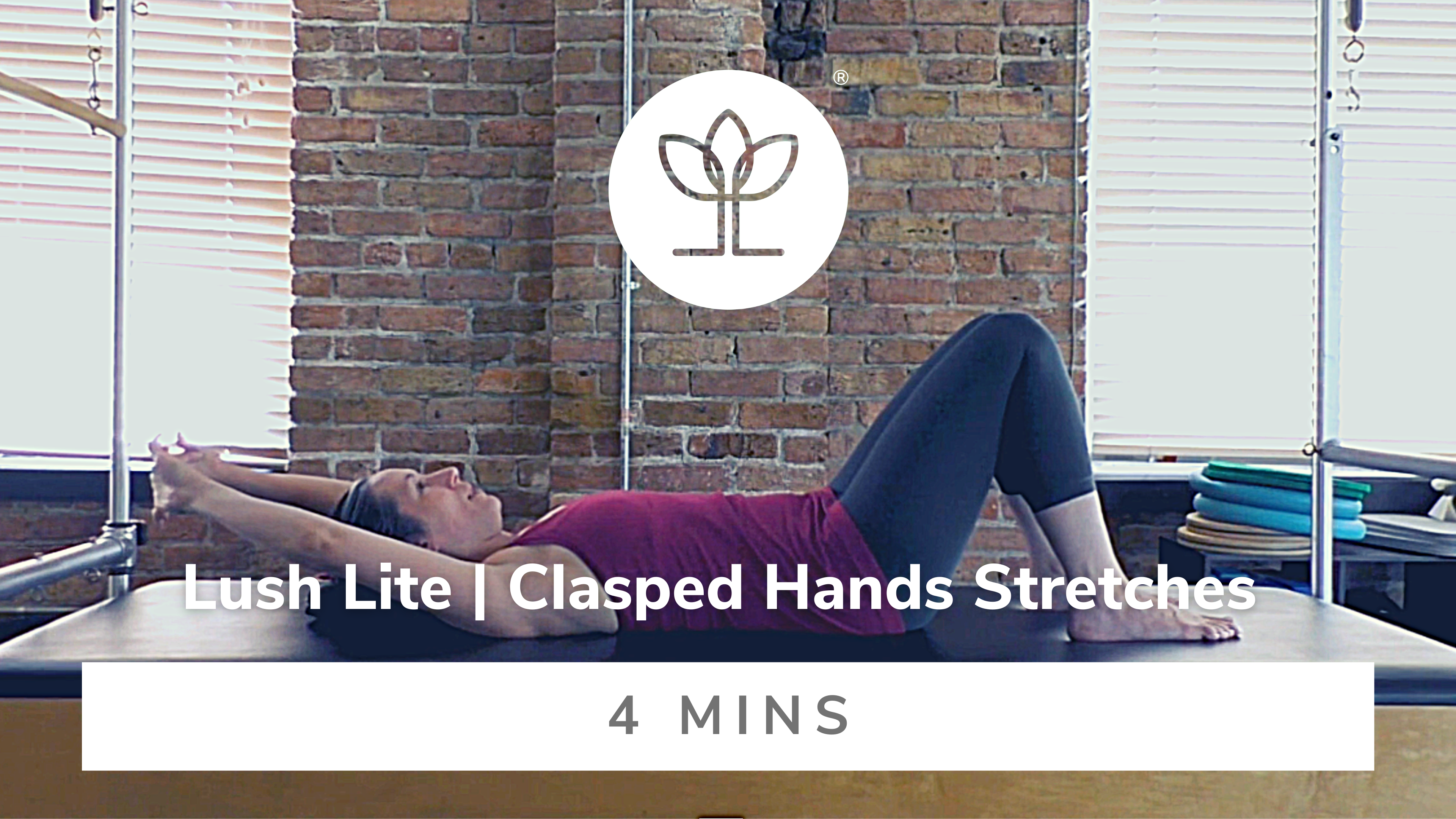 Lush Lite | Clasped Hands Stretches