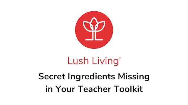Secret Ingredients Missing in Your Teacher Toolkit