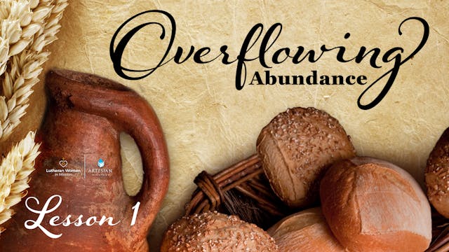 Overflowing Abundance: Lesson 1