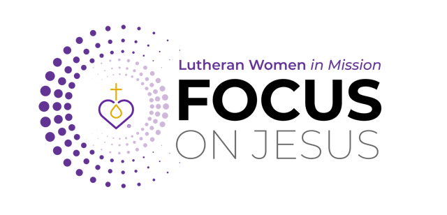 Lutheran Women in Mission FOCUS on Jesus