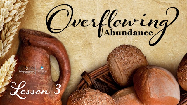 Overflowing Abundance: Lesson 3