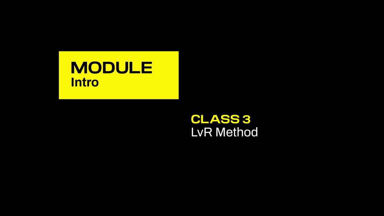 Module Intro - Class: LvR Method