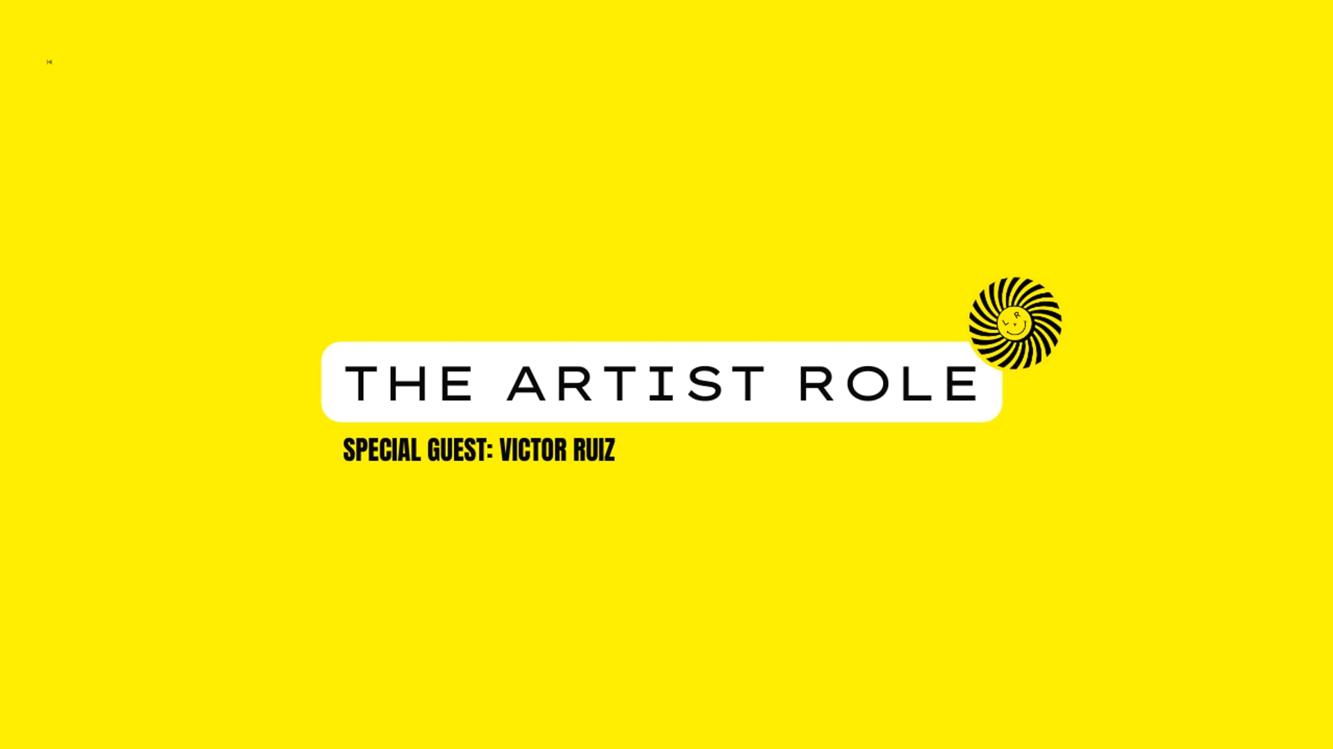 Session 2: The Artist Role w/ Victor Ruiz