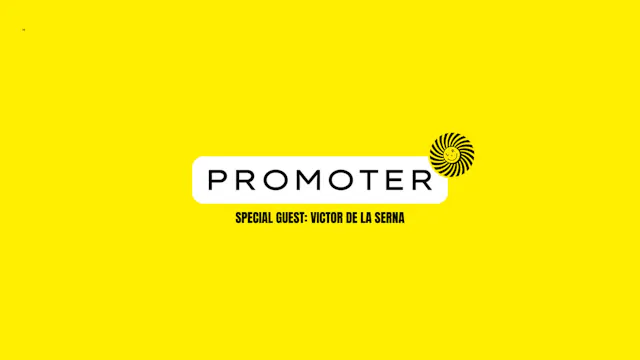 Session 5: Promoter w/ Victor De La S...
