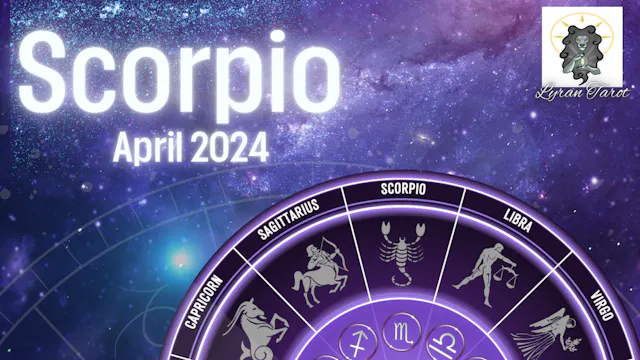 Scorpio April 2024 Extended Reading