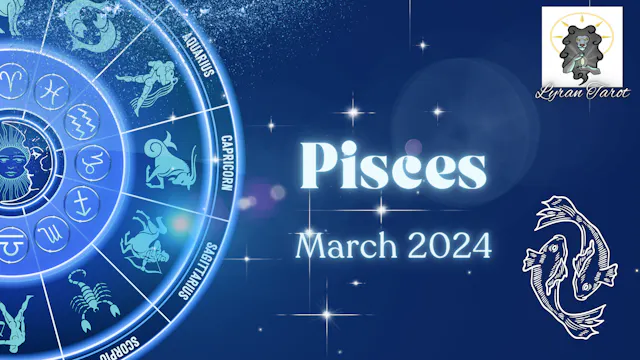 Pisces March 2024 Extended