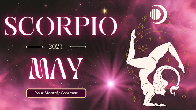 Scorpio May 2024 Extended Reading