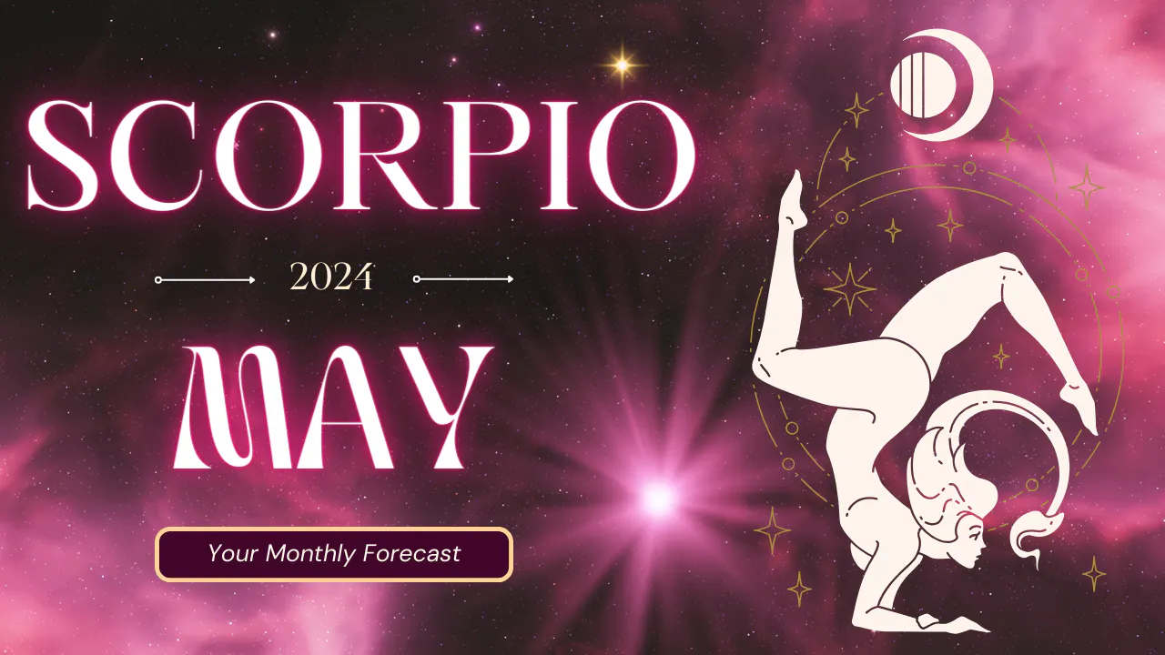 Scorpio May 2024 Extended Reading
