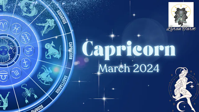 Capricorn End of March Extended Reading