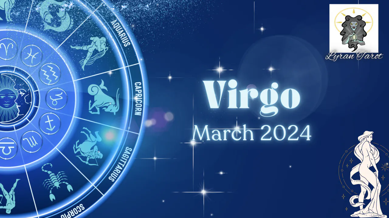 Virgo End of March Extended Reading