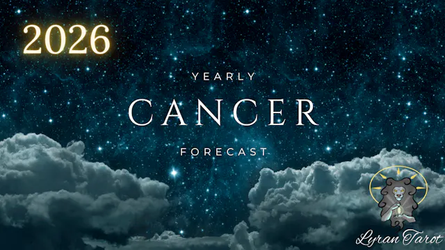 Cancer 2026 Yearly Forecast | Extended
