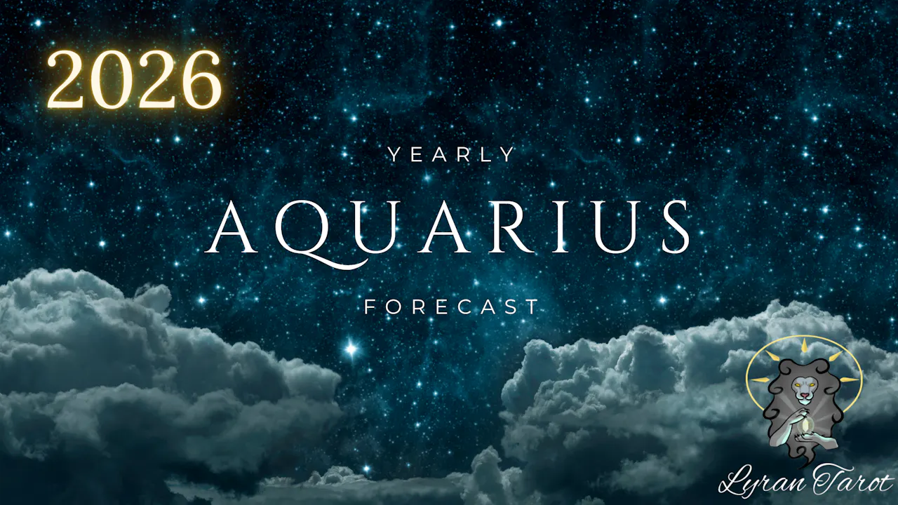 Aquarius 2026 Yearly Forecast Reading | Extended