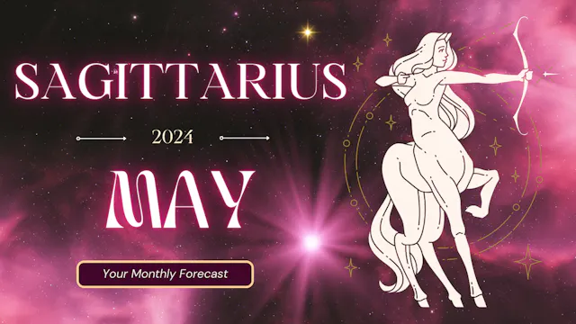 Sagittarius End of May Extended Reading