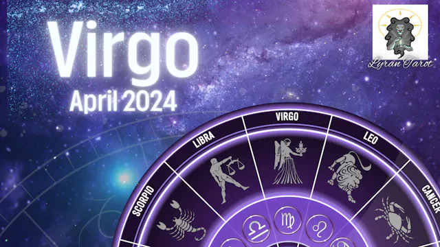 Virgo April 2024 Extended Reading