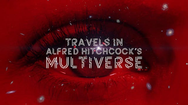 Travels in Alfred Hitchcock's Multiverse