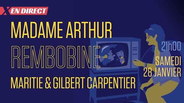 Rembobine Maritie & Gilbert Carpentier - Samedi