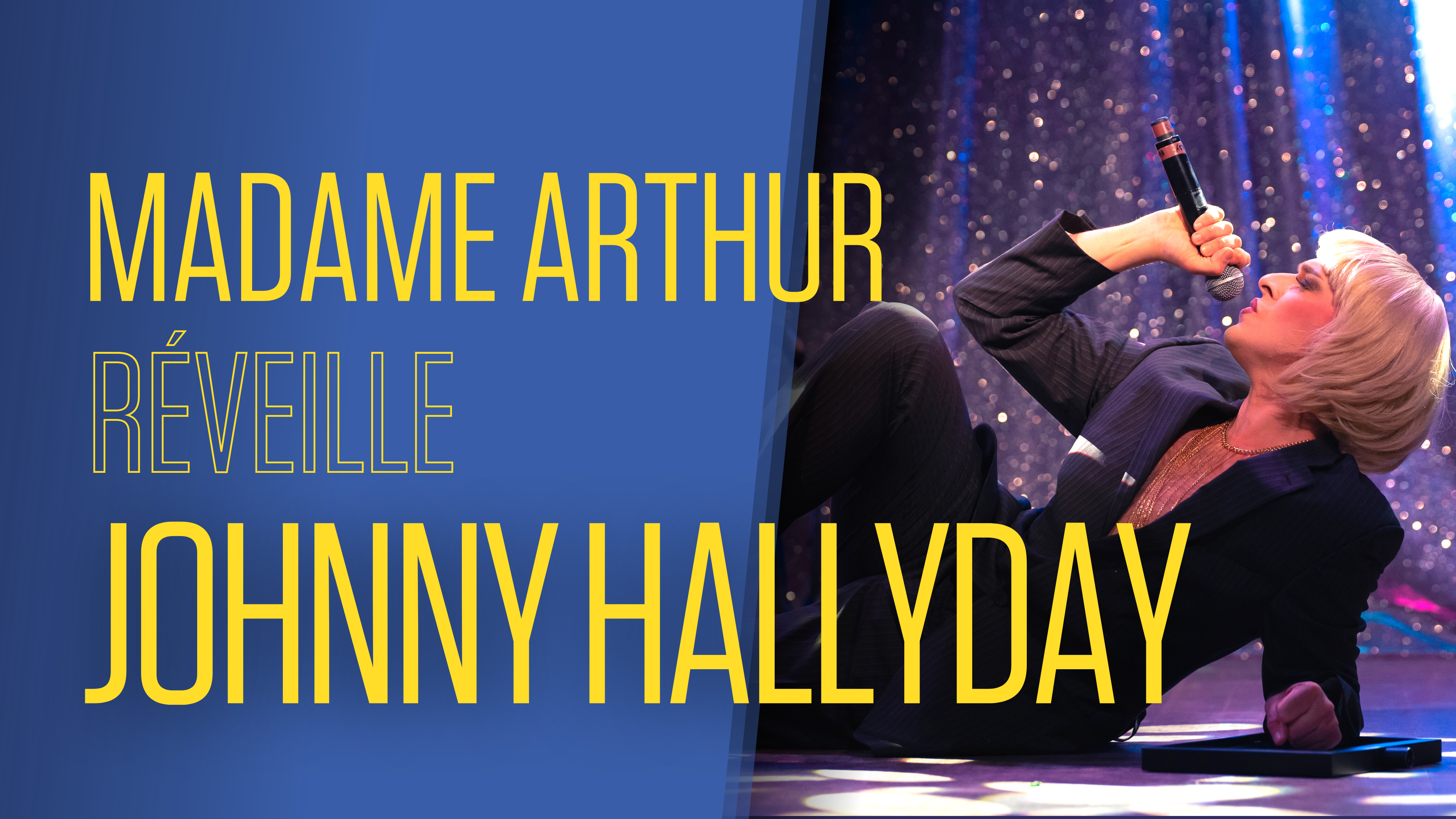 Madame Arthur réveille Johnny Hallyday