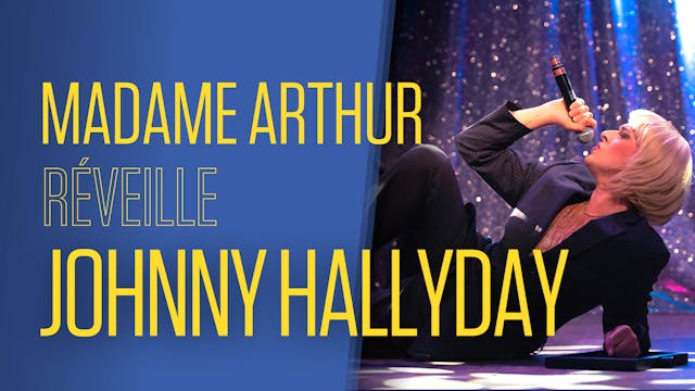 Madame Arthur réveille Johnny Hallyday