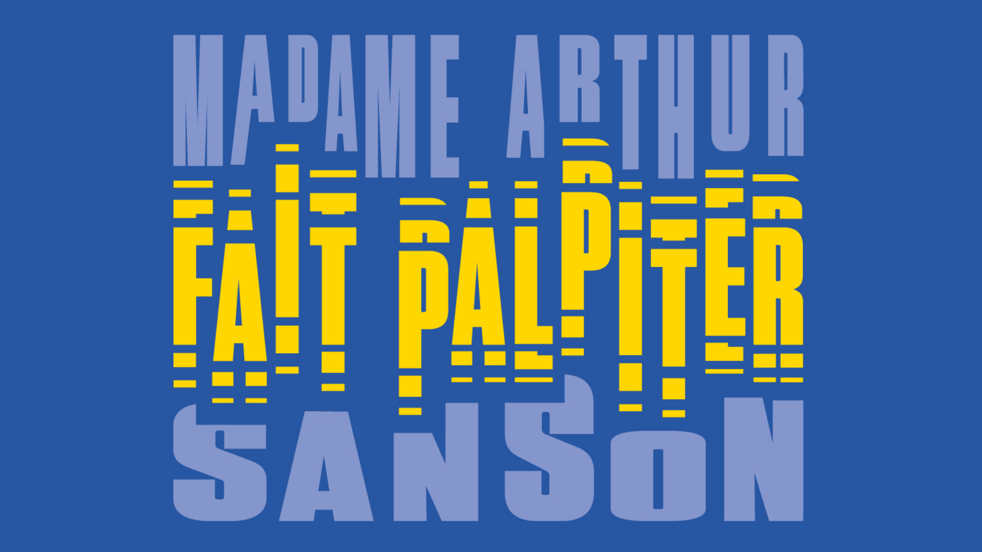 Fait palpiter Sanson