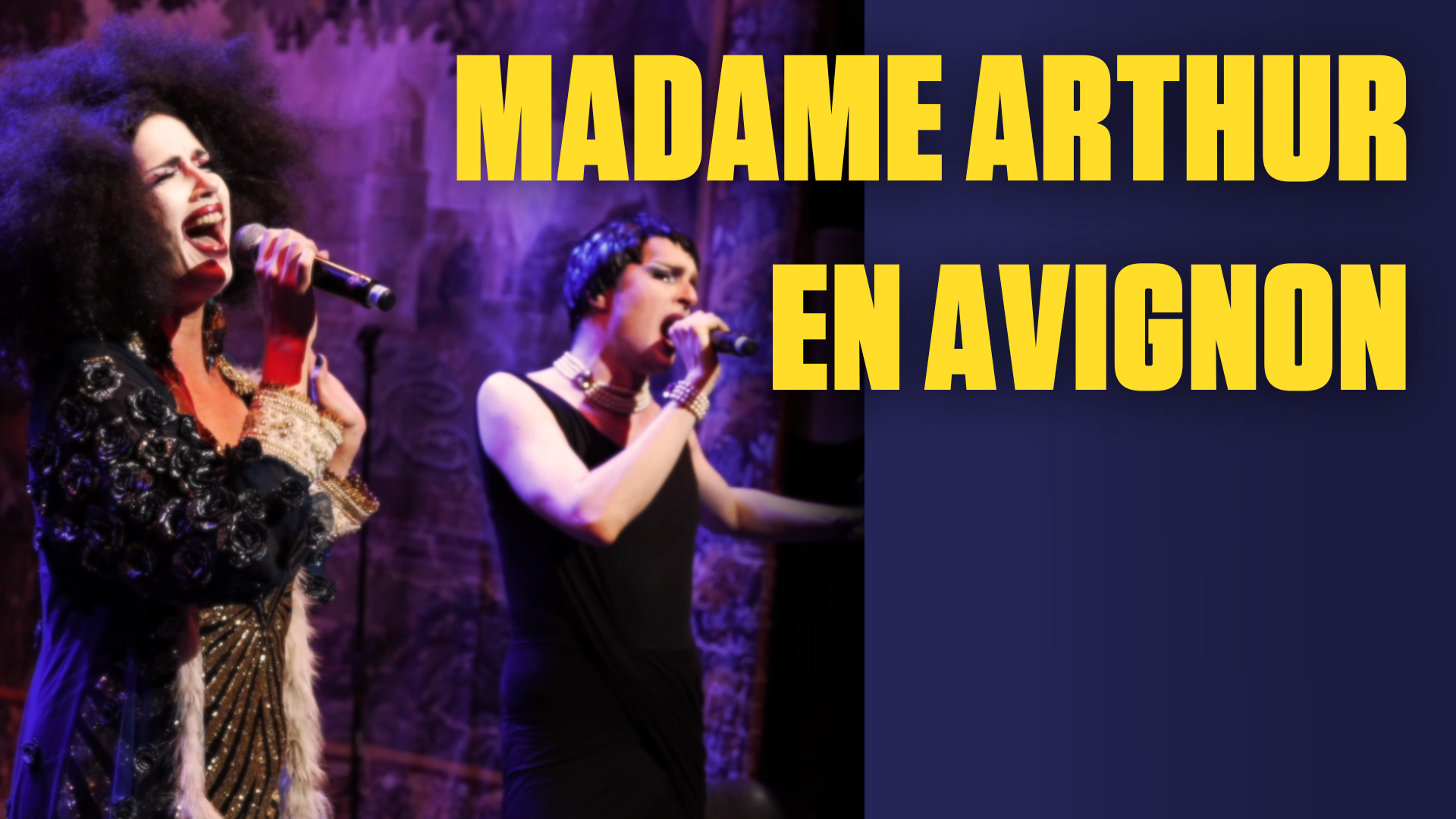 Madame Arthur en Avignon