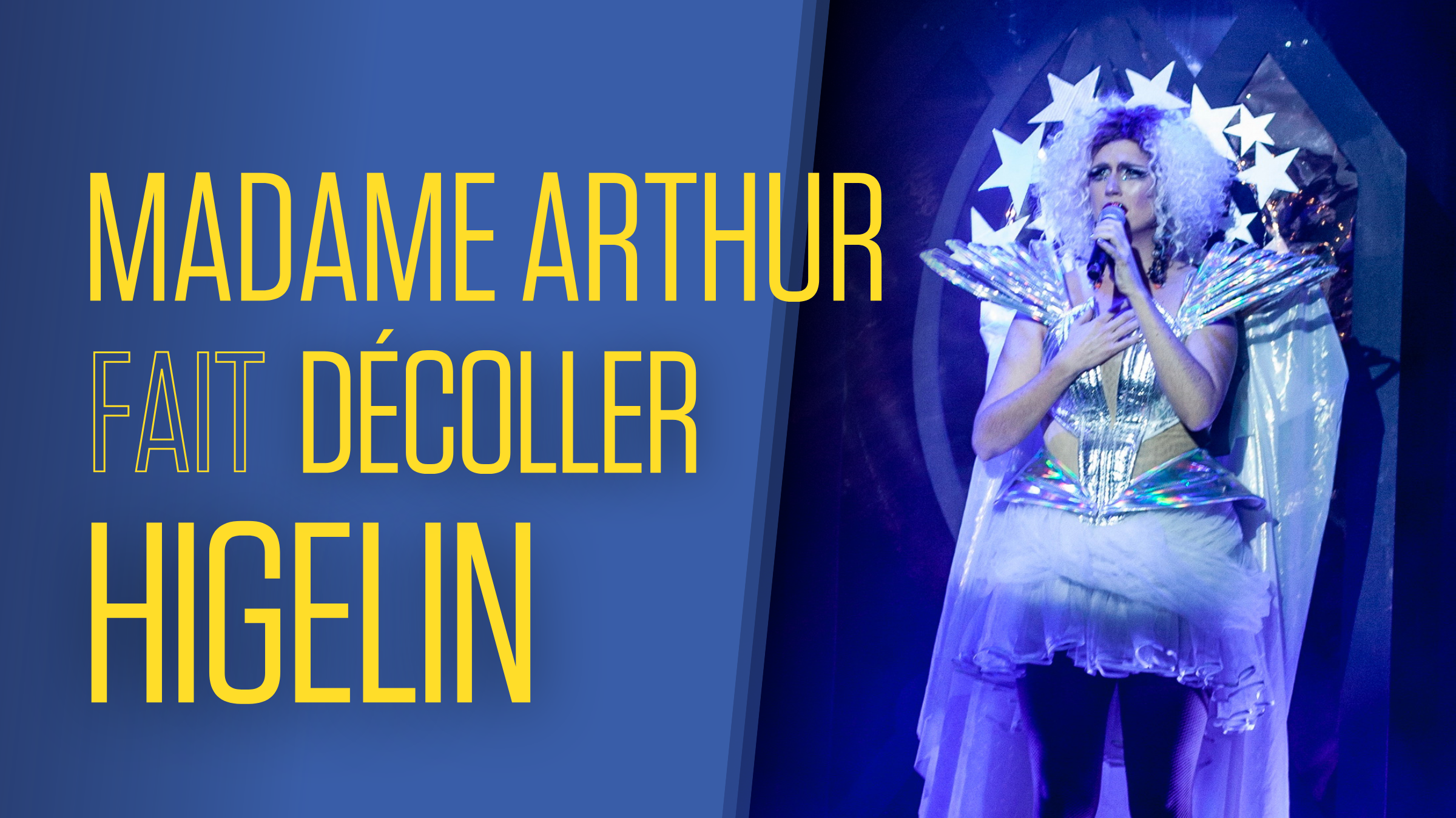 Madame Arthur fait décoller Higelin