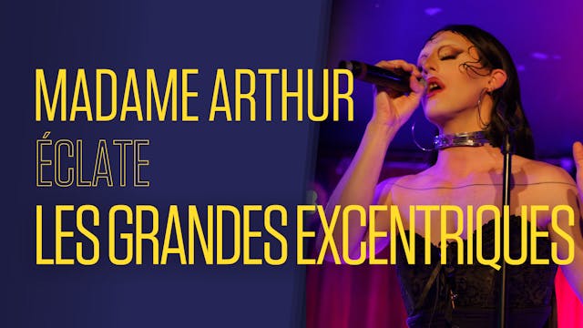 Madame Arthur éclate les grandes exce...
